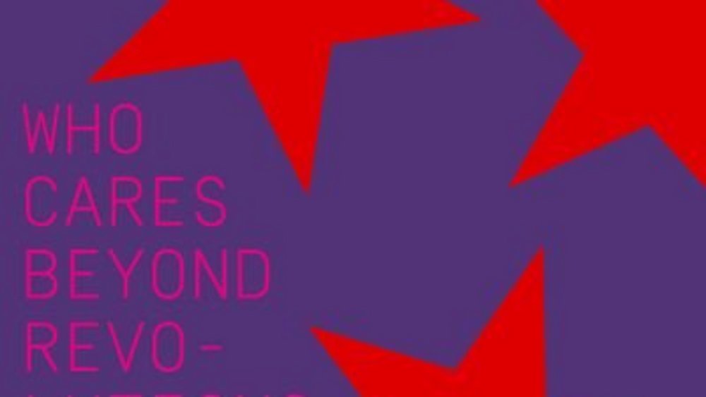 Plakat: who cares beyond revolution