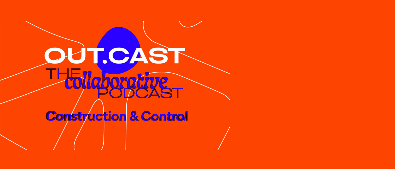 Cover out.cast Construction and Control