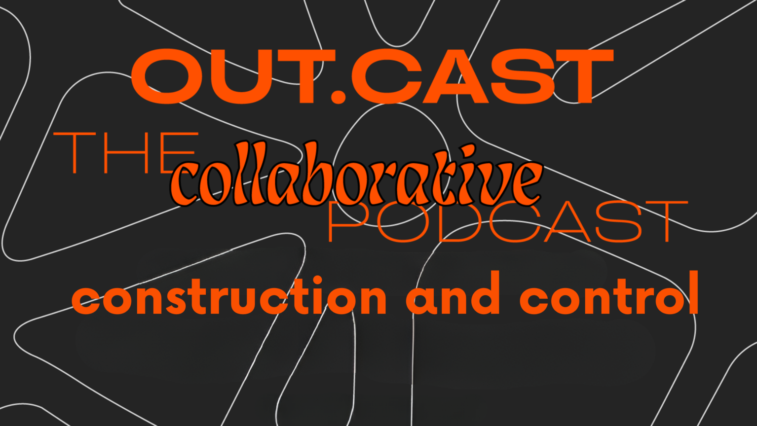 out.cast workshop