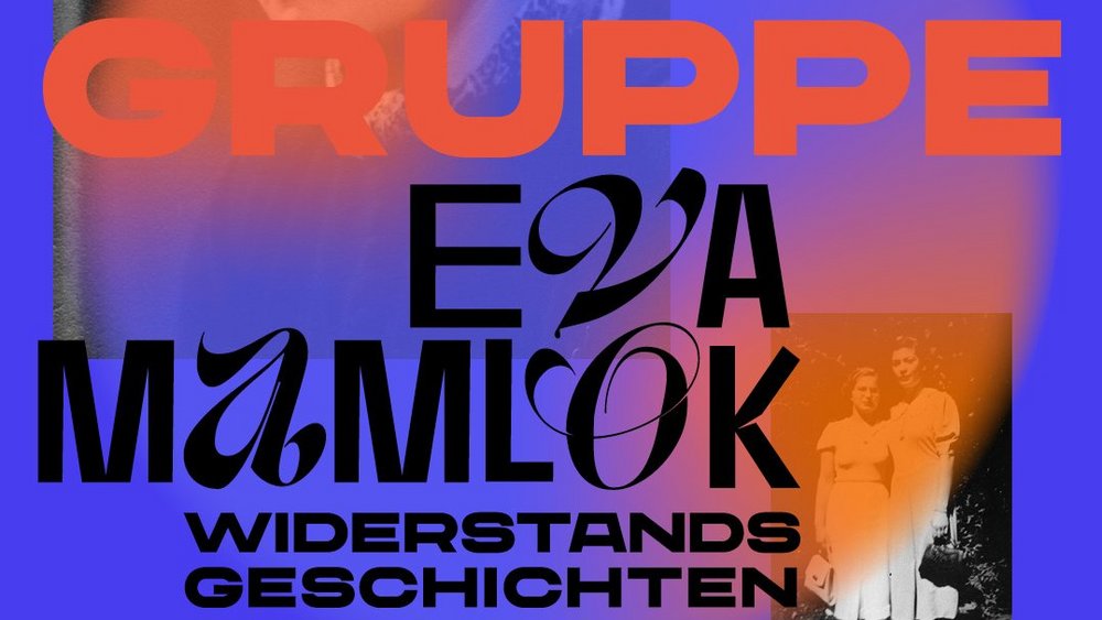 Gruppe Eva Mamlok - Widerstandsgeschichten, Ausstellungsplakat Gruppe Eva Mamlok - Widerstandsgeschichten, Ausstellungsplakat
