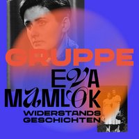 Gruppe Eva Mamlok - Widerstandsgeschichten, Ausstellungsplakat
